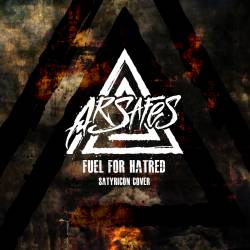 Arsafes : Fuel for Hatred